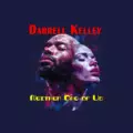 Darrell Kelley and “Neither One of Us”: A Deep Dive into His Latest Release